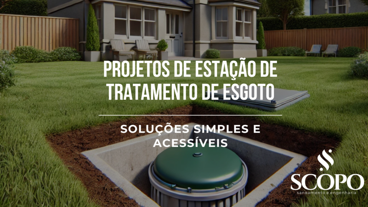 Projeto de Estação de Tratamento de Esgoto na Scopo Saneamento